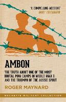  Ambon: The truth about one of the most brutal POW camps in World War II and...