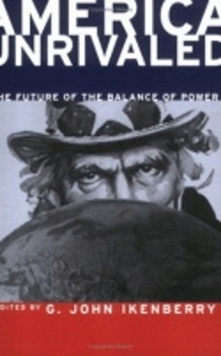 America Unrivaled: The Future of the Balance of Power