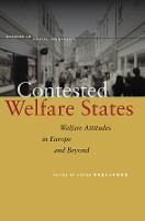 Contested Welfare States: Welfare Attitudes in Europe and Beyond (ePub eBook)