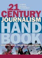 The 21st Century Journalism Handbook: Essential Skills for the Modern Journalist (ePub eBook)