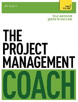 Project Management Coach: Your Interactive Guide to Managing Projects, The