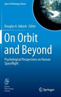 On Orbit and Beyond: Psychological Perspectives on Human Spaceflight (ePub eBook)