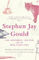 Hedgehog, The Fox And The Magister's Pox, The: Mending and Minding the Misconceived Gap Between Science...