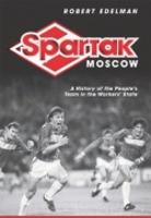 Spartak Moscow: A History of the People's Team in the Workers' State (ePub eBook)