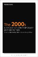 The 2000s: A Decade of Contemporary British Fiction (PDF eBook)