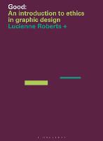 Good: An Introduction to Ethics in Graphic Design (PDF eBook)