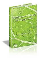 All New Handbook of Theory for Social Care, The