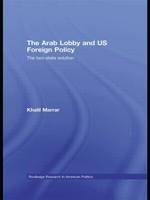Arab Lobby and US Foreign Policy, The: The Two-State Solution