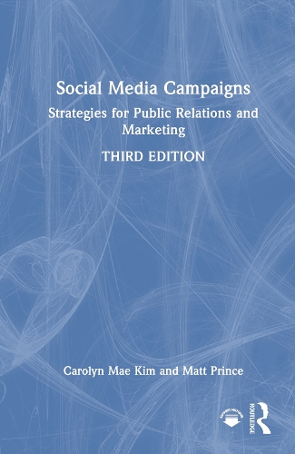 Social Media Campaigns: Strategies for Public Relations and Marketing