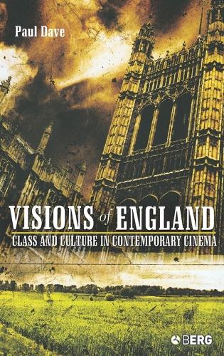 Visions of England: Class and Culture in Contemporary Cinema