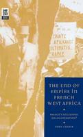 The End of Empire in French West Africa: France's Successful Decolonization (PDF eBook)