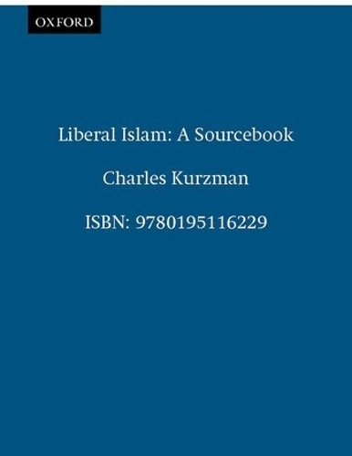 Liberal Islam: A Sourcebook