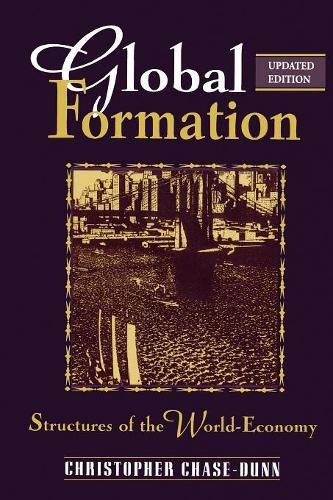 Global Formation: Structures of the World Economy