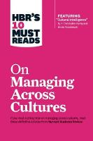  HBR's 10 Must Reads on Managing Across Cultures (with featured article Cultural Intelligence by P. Christopher...