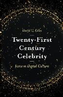 Twenty-First Century Celebrity: Fame in Digital Culture (PDF eBook)