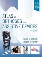 Atlas of Orthoses and Assistive Devices E-Book (ePub eBook)