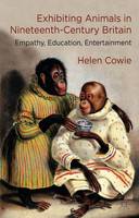 Exhibiting Animals in Nineteenth-Century Britain: Empathy, Education, Entertainment (ePub eBook)