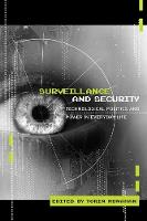 Surveillance and Security: Technological Politics and Power in Everyday Life