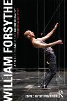 William Forsythe and the Practice of Choreography: It Starts From Any Point