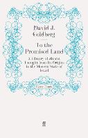To the Promised Land: A History of Zionist Thought from Its Origins to the Modern State of Israel