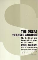 Great Transformation, The: The Political and Economic Origins of Our Time