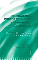 Transnational Corporations and Transnational Governance: The Cost of Crossing borders in the Global Economy