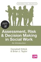 Assessment, Risk and Decision Making in Social Work: An Introduction