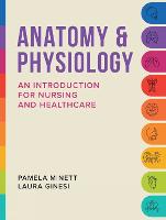 Anatomy & Physiology: An introduction for nursing and healthcare (PDF eBook)