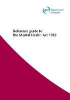 Reference guide to the Mental Health Act 1983