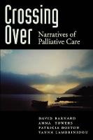 Crossing Over: Narratives of Palliative Care (PDF eBook)