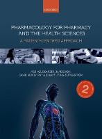 Pharmacology for Pharmacy and the Health Sciences: A patient-centred approach