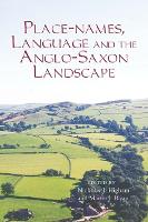 Place-names, Language and the Anglo-Saxon Landscape (PDF eBook)