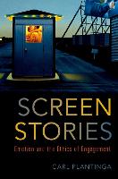 Screen Stories: Emotion and the Ethics of Engagement
