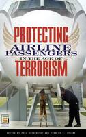 Protecting Airline Passengers in the Age of Terrorism (PDF eBook)