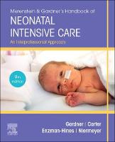 Merenstein & Gardner's Handbook of Neonatal Intensive Care - E-Book: Merenstein & Gardner's Handbook of Neonatal Intensive Care - E-Book (ePub eBook)