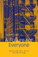 Future for Everyone, A: Innovative Social Responsibility and Community Partnerships