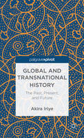 Global and Transnational History: The Past, Present, and Future (ePub eBook)