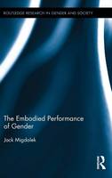 Embodied Performance of Gender, The