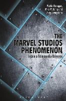Marvel Studios Phenomenon, The: Inside a Transmedia Universe