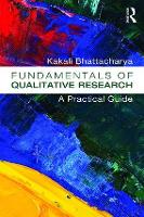 Fundamentals of Qualitative Research: A Practical Guide