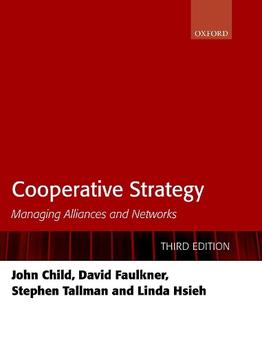 Cooperative Strategy: Managing Alliances and Networks