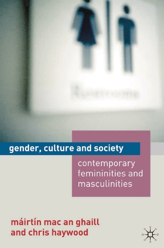 Gender, Culture and Society: Contemporary Femininities and Masculinities (PDF eBook)