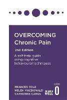 Overcoming Chronic Pain 2nd Edition: A self-help guide using cognitive behavioural techniques (ePub eBook)