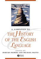 Companion to the History of the English Language, A
