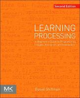 Learning Processing: A Beginner's Guide to Programming Images, Animation, and Interaction (ePub eBook)