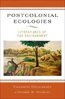 Postcolonial Ecologies: Literatures of the Environment (ePub eBook)