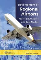 Development of Regional Airports: Theoretical Analyses and Case Studies