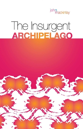 Insurgent Archipelago, The
