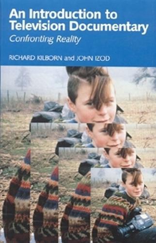 introduction to television documentary, An: Confronting reality