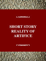Short Story, The: The Reality of Artifice